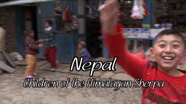 Nepal:  Children of the Himalayan Sherpa