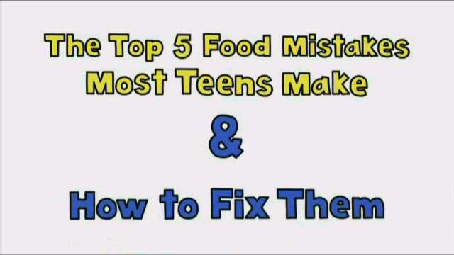 The Top 5 Food Mistakes Most Teens Make & How to Fix Them