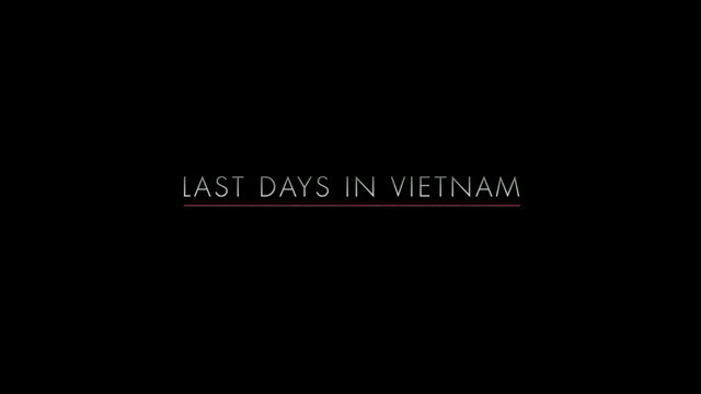 Last Days in Vietnam 