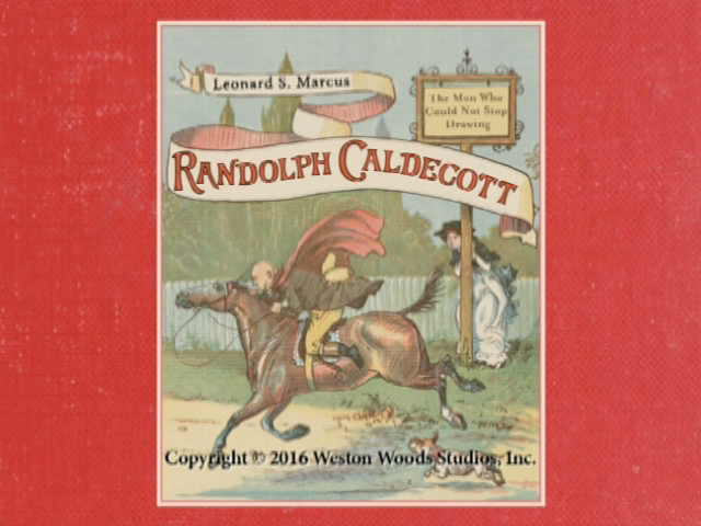 Randolph Caldecott: The Man Who Could Not Stop Drawing