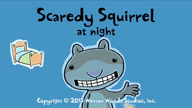 Scaredy Squirrel At Night